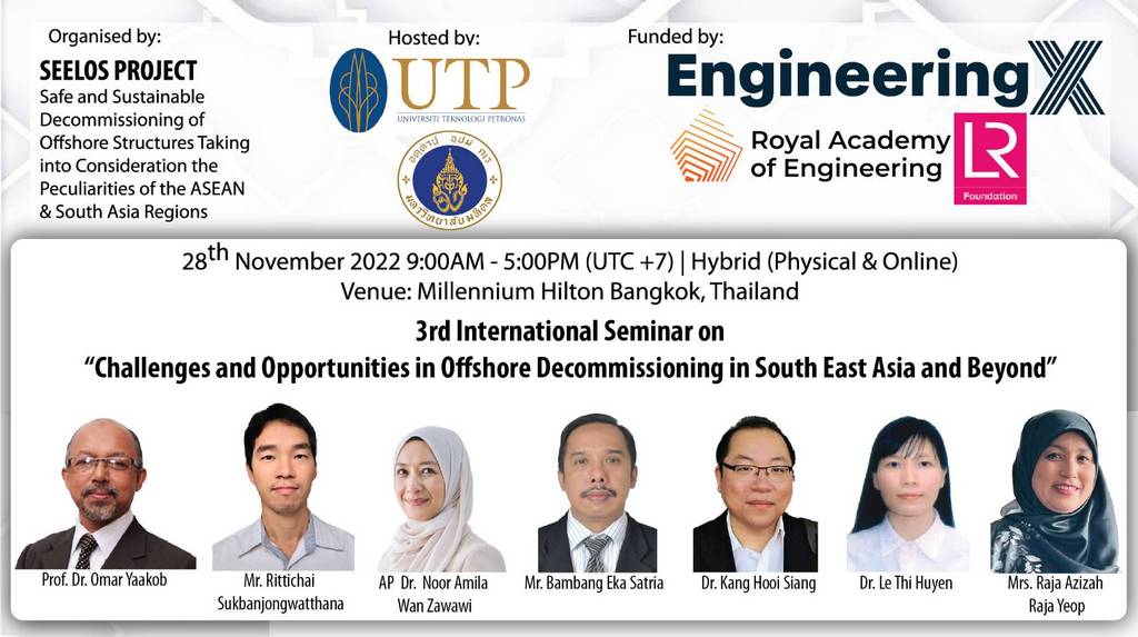 Invitation to all Academia, Industry Player, and Regulator The 3rd International Seminar 2022 (Hybrid Event) – “Challenges and Opportunities in Offshore Decommissioning in South-East Asia and Beyond